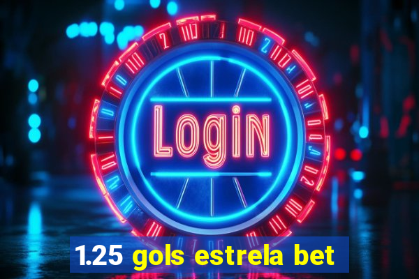 1.25 gols estrela bet